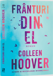 Franturi din el - Colleen Hoover editia 2022 