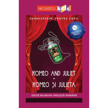 Shakespeare pentru copii - Romeo and Juliet / Romeo si Julieta editie bilingva engleza-romana 