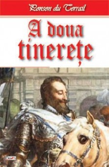 A doua tinerete - Ponson du Terrail 