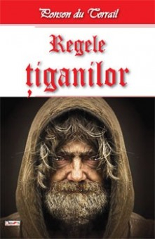 Regele Tiganilor - Ponson du Terrail 