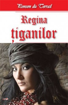 Regina Tiganilor - Ponson du Terrail 