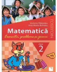 Matematica cls 2. Exercitii probleme si jocuri - Victoria Paduraru 