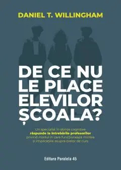 De ce nu le place elevilor scoala - Daniel T. Willingham 