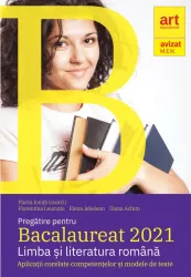 Pregatire pentru Bacalaureat 2021. Limba si literatura romana - Florin Ionita 