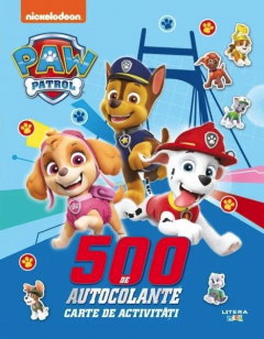 Patrula catelusilor. 500 de autocolante. Carte de activitati