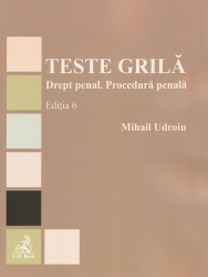 Teste grila. Drept penal. Procedura penala Mihail Udroiu 