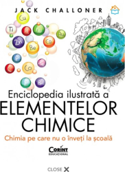 Enciclopedia ilustrata a elementelor chimice cartonata Jack Challoner 