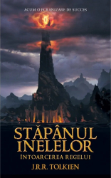 Stapanul Inelelor Intoarcerea regelui - J.R.R. Tolkien volumul III 
