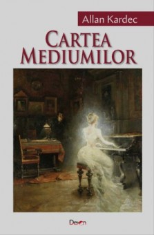 Cartea mediumilor - Allan Kardec 