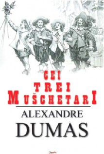 Cei trei muschetari - Alexandre Dumas 
