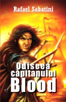 Odiseea capitanului Blood - Rafael Sabatini 