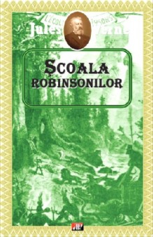 Scoala Robinsonilor - Jules Verne 