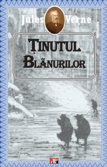 Tinutul blanurilor - Jules Verne 
