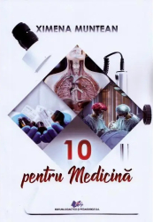 10 pentru medicina - Ximena Muntean 