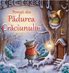 Povesti din Padurea Craciunului Caiet de Activitati - Suzy Senior James Newman Gray