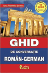 Ghid de Conversatie Roman-German - Alina Florentina Boutiuc 