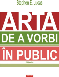 Arta de a vorbi in public editia 2023 Stephen E. Lucas Polirom 