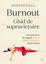 Burnout. Ghid de supravietuire Imogen Dall 
