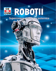 Ce si cum. Robotii. Supercreiere si ajutoare puternice Dr. Bernd Flessner