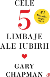 Cele cinci limbaje ale iubirii. Editie de colectie Gary Chapman 