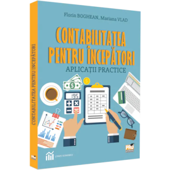 Contabilitatea pentru incepatori. aplicatii practice rt 2022 Florin Boghean Mariana Vlad 