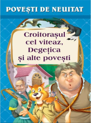 Croitorasul cel viteaz Degetica si alte povesti ed 2016