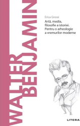 Descopera filosofia Walter Benjamin 