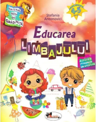 Educarea Limbajului 4-5 Ani Stefania Antonovici 