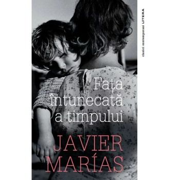 Fata intunecata a timpului Javier Marias 