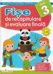 Fise de recapitulare si evaluare finala - clasa 3 - nicoleta popescu dana oprea cristina martin 