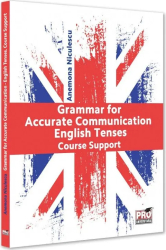 Grammar for accurate comunication. English tenses. Course support Anemona Niculescu