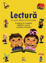 Lectura clasa pregatitoare Alina Mirticu Carmen Floricica Catalina Lazar 