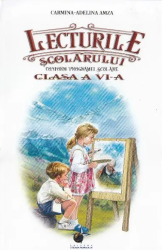 Lecturile scolarului. clasa a 6-a - carmina-adelina amza 