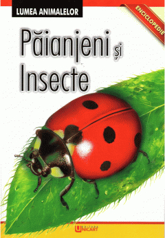 Lumea animalelor - Insecte si paianjeni 
