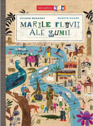 Marile fluvii ale lumii Volker Mehnert Martin Haake 
