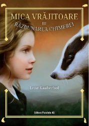 Mica vrajitoare. vol.3 razbunarea chimerei - lene kaaberbol 