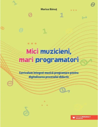 Mici muzicieni mari programatori - Marius Banut 