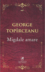 Migdale amare. George Topirceanu 