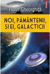 Noi pamintenii si ei galacticii Florin Gheorghita 