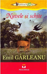 Nuvele si schite - Emil garleanu