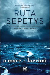 O mare de lacrimi - Ruta Sepetys 