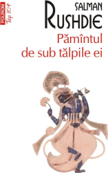 Pamantul de sub talpile ei editie de buzunar Salman Rushdie Polirom 