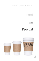 Patul lui Procust. Aforisme practice si filosofice. Ed a II a - Nassim Nicholas Taleb 