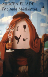 Pe Strada Mantuleasa - Mircea Eliade 