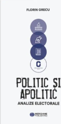 Politic si apolitic - florin grecu 