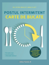 Postul intermitent - Carte de bucate - Petra BrachtMira Flatt 