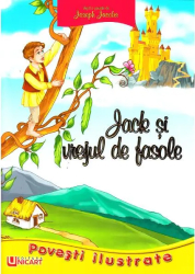 Povesti ilustrate - jack si vrejul de fasole - joseph jacobs 