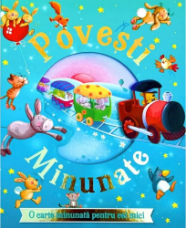 Povesti minunate - o carte minunata pentru cei mici - Flamingo 