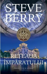 Reteaua imparatului - Steve Berry 