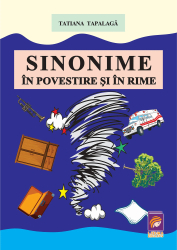 Sinonime in povestire si in rime Tatiana Tapalaga 